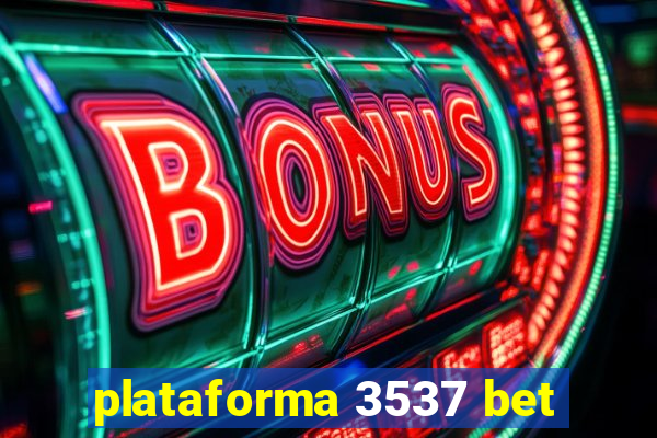 plataforma 3537 bet